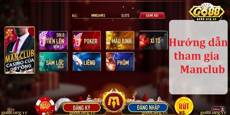 Game Manclub - Thương hiệu đẳng cấp dành cho game thủ Việt 2 Hướng dẫn 3 bước để người chơi tham gia Manclub trải nghiệm