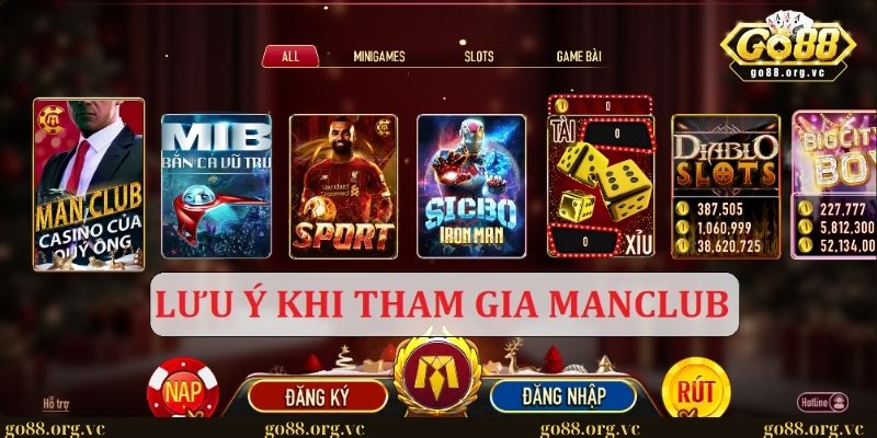 Game Manclub - Thương hiệu đẳng cấp dành cho game thủ Việt 3 3 điều cần lưu ý khi tham gia thương hiệu Manclub