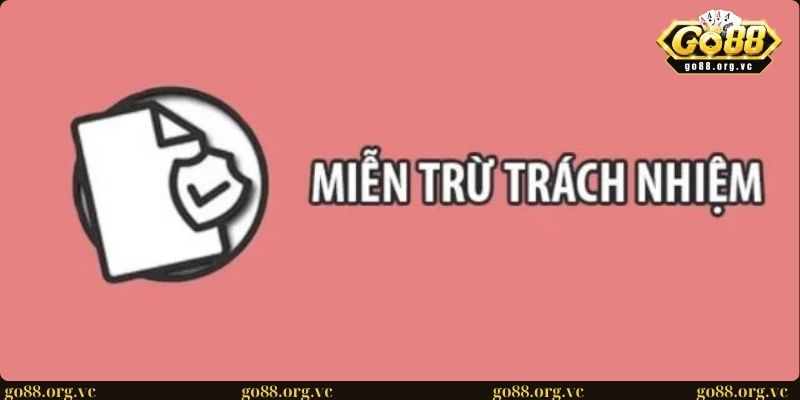 Miễn trừ trách nhiệm 3 Miễn trừ trách nhiệm trong chính sách thưởng tại cổng game GO88